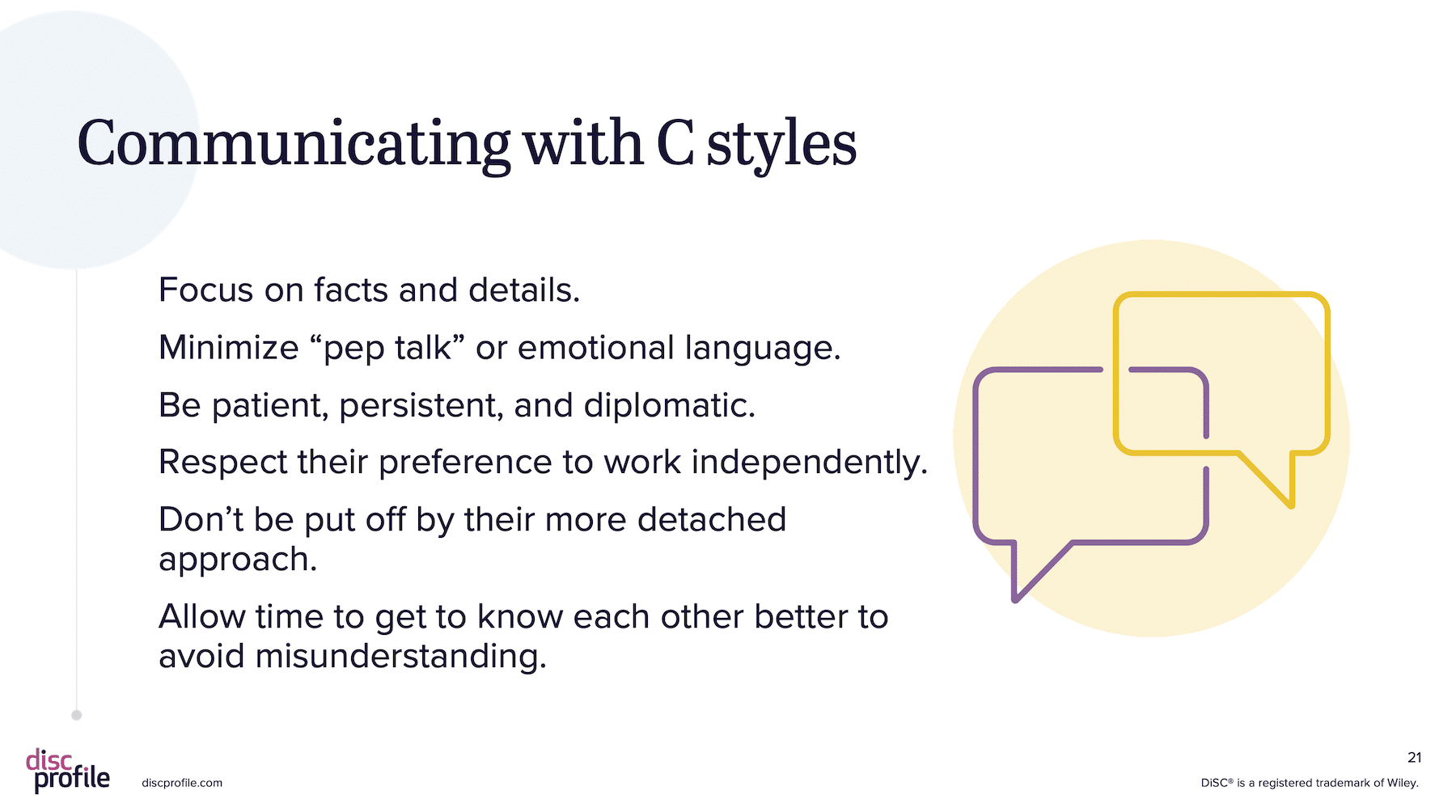 Graphic about communicating with C styles. Focus on facts, minimize emotional language, and don't be put off by their more detached approach.