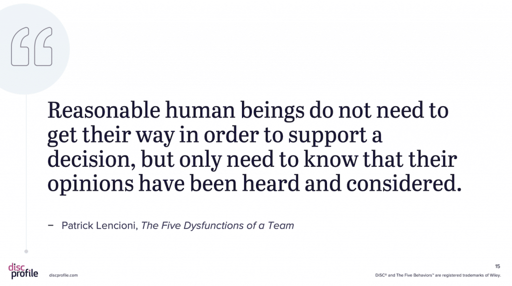 Reasonable human beings do not need to get their way in order to support a decision.... Quote by Patrick Lencioni