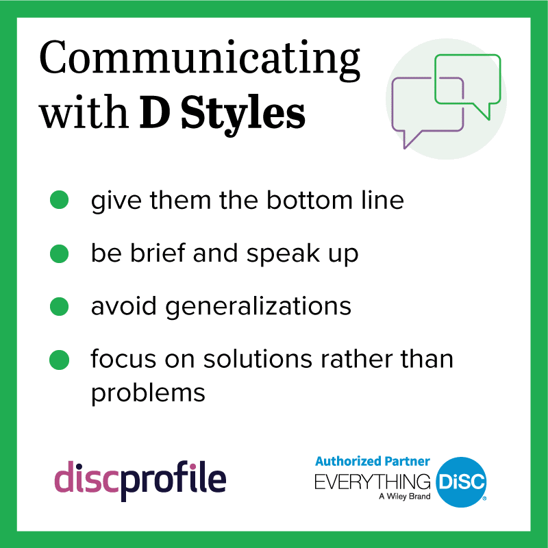 Communication with DiSC D styles