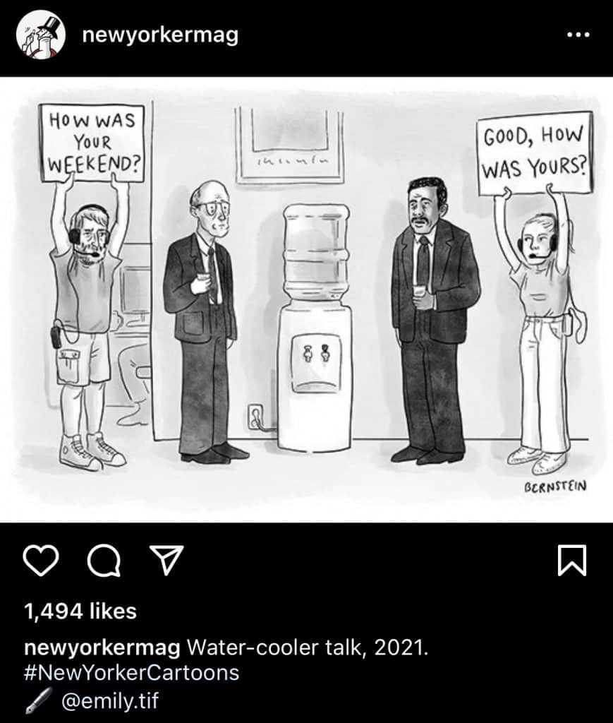 New Yorker cartoon with two people standing at a water cooler and two other people holding cue cards reading "HOW WAS YOUR WEEKEND?" and "GOOD, HOW WAS YOURS?"