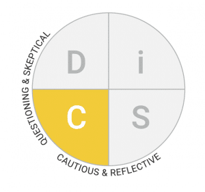 DiSC C style: Questioning & skeptical; cautious & reflective